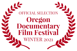 OFFICIALSELECTION-OregonDocumentaryFilmFestival-WINTER2021